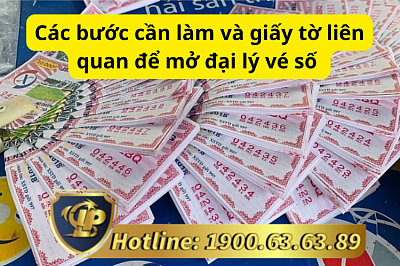 Các bước cần làm và giấy tờ liên quan để mở đại lý vé số