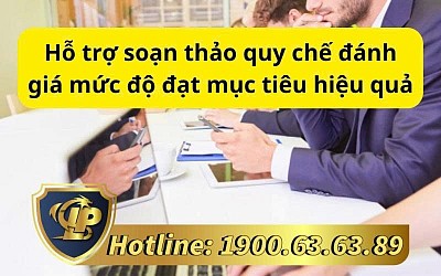 Hỗ trợ soạn thảo quy chế đánh giá mức độ đạt mục tiêu hiệu quả