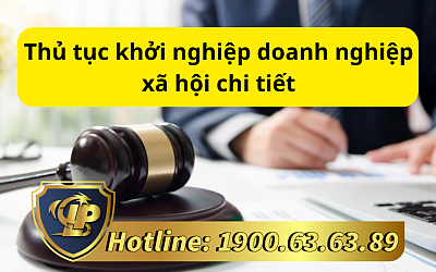 Thủ tục khởi nghiệp doanh nghiệp xã hội chi tiết