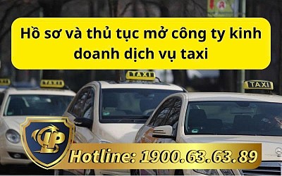Hồ sơ và thủ tục mở công ty kinh doanh dịch vụ taxi