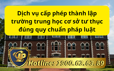 Dịch vụ cấp phép thành lập trường trung học cơ sở tư thục đúng quy chuẩn pháp luật