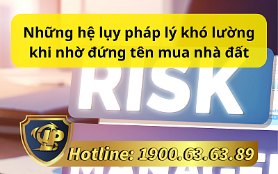 Những hệ lụy pháp lý khó lường khi nhờ đứng tên mua nhà đất
